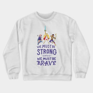 She Ra Strong and Brave Crewneck Sweatshirt